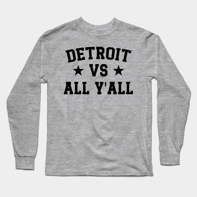 Detroit Vs All Y'All v2 Long Sleeve T-Shirt by Emma
